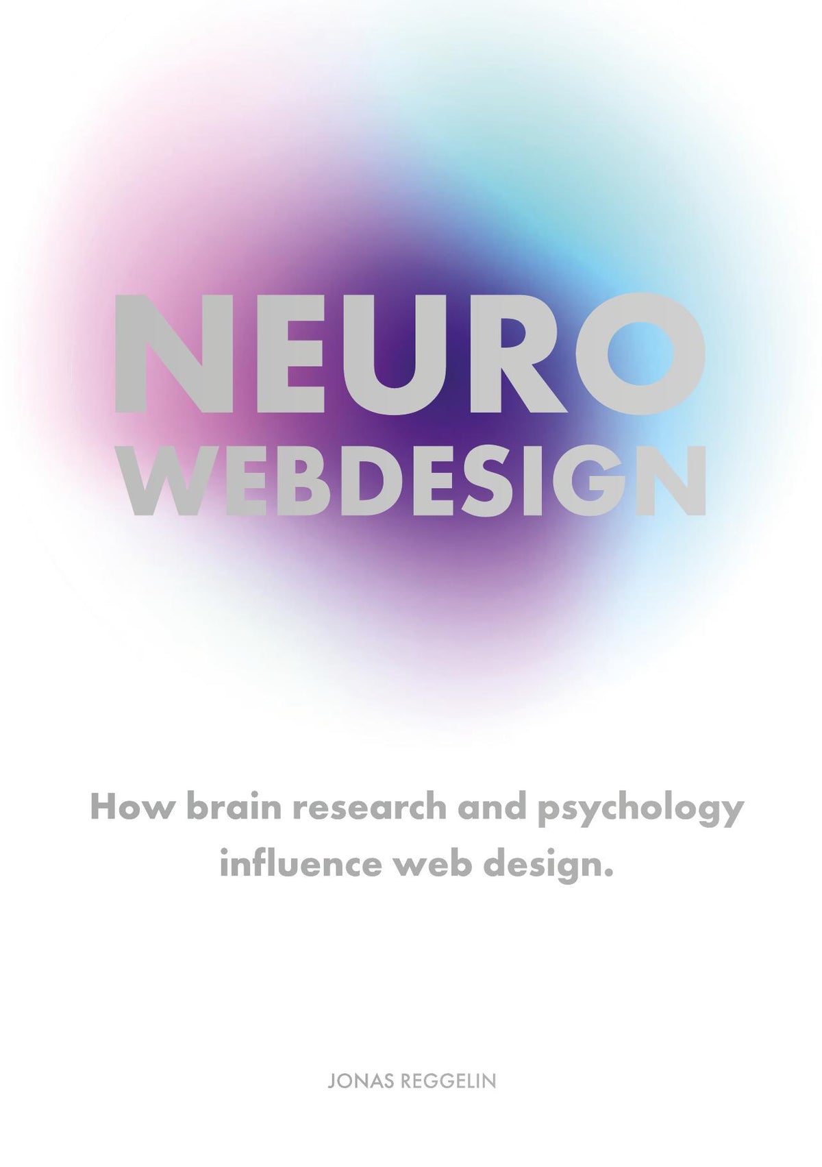 Neuro Web Design – eBook by Jonas Reggelin